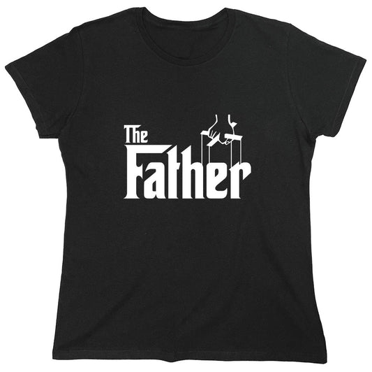 Funny T-Shirts design "The Father - Cool T-Shirt - Womens"