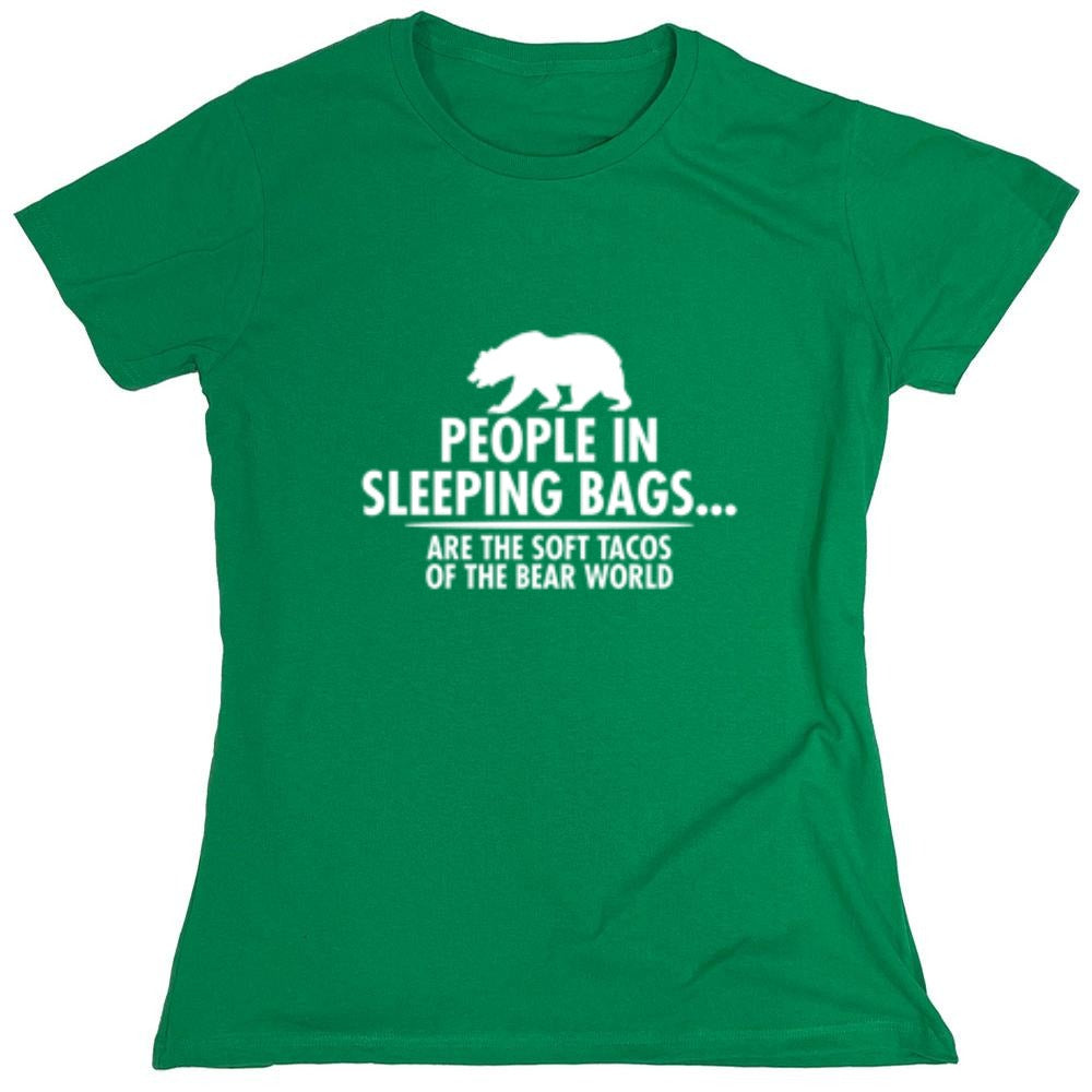 Funny T-Shirts design "People In Sleeping Bags Are The Soft Tacos Of the Bear World T-Shirt - Womens"