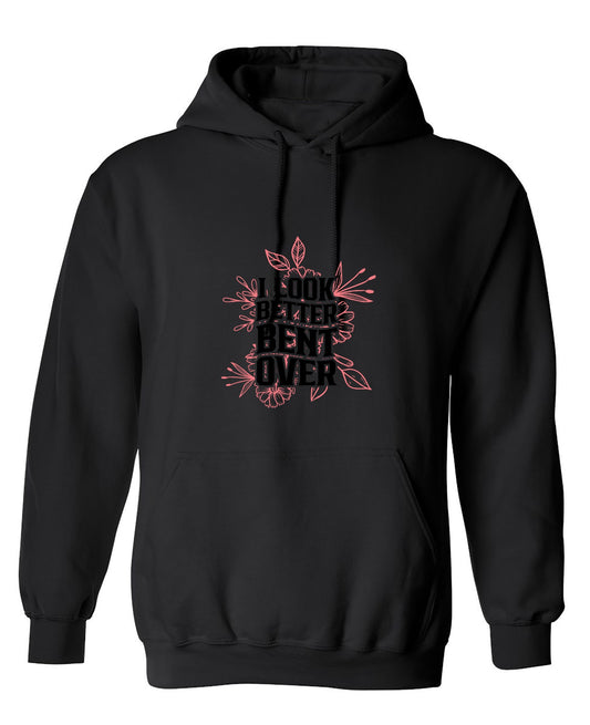 Funny T-Shirts design "I look better Bent Over Shirt - Hoodie"