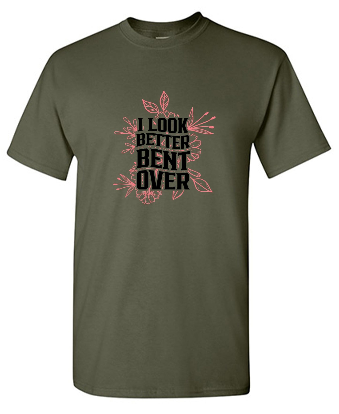 Funny T-Shirts design "I look better Bent Over Shirt"