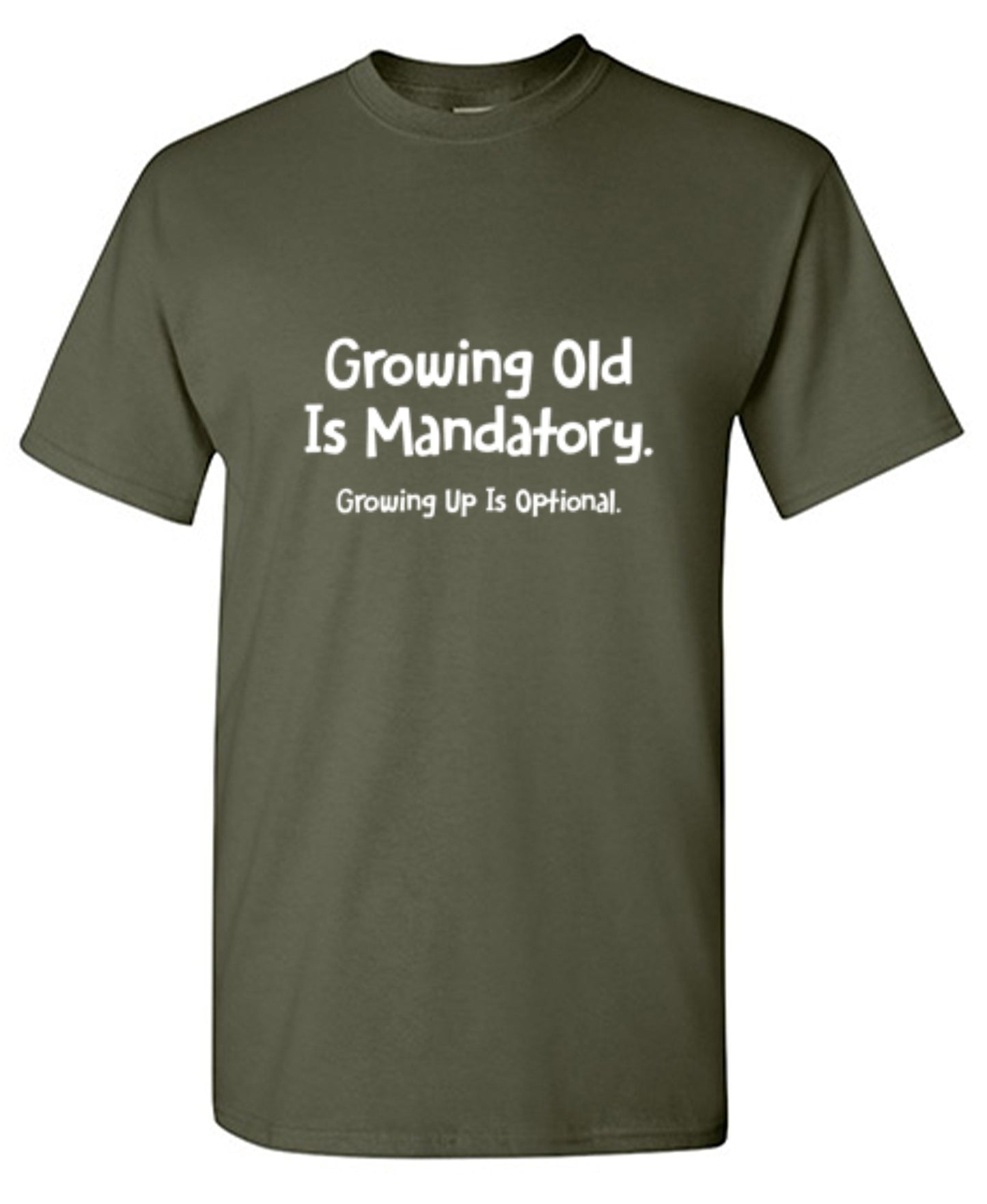 Funny T-Shirts design "Growing Old Is Mandatory. Growing Up Is Optional."