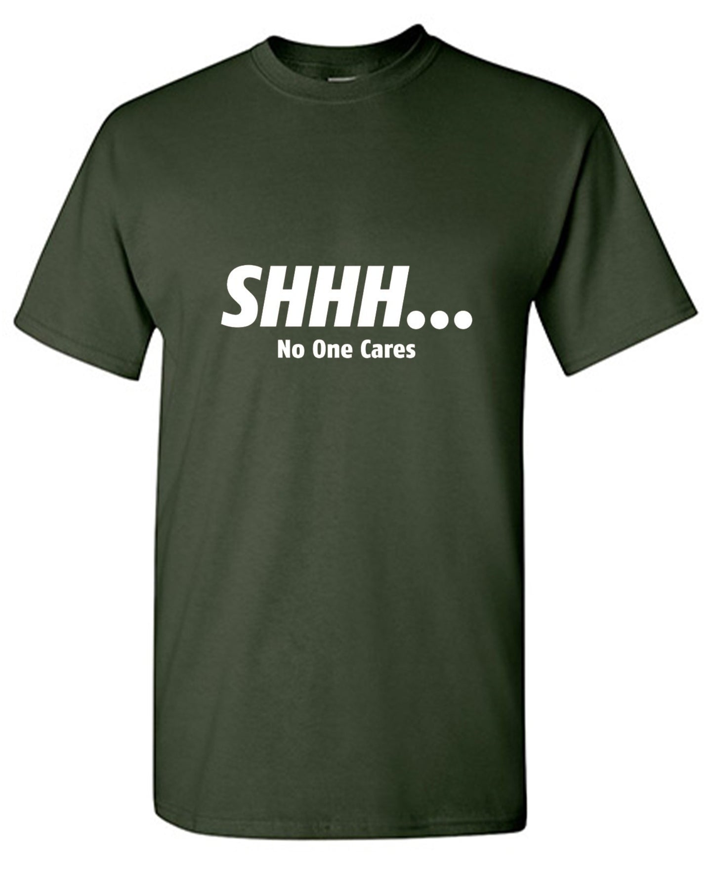 Funny T-Shirts design "Shhh... No One Cares"