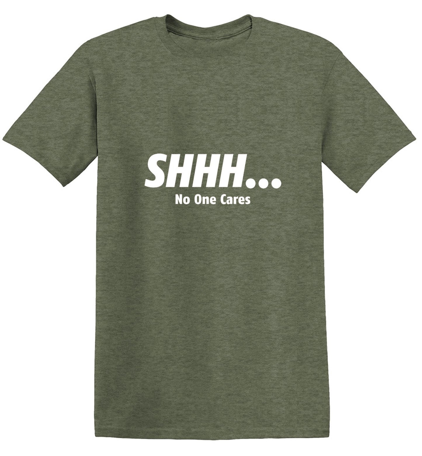 Funny T-Shirts design "Shhh... No One Cares"