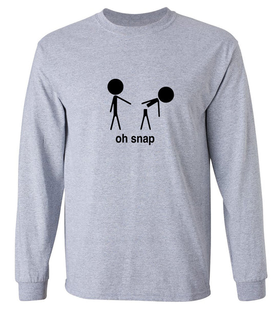 Funny T-Shirts design "Oh Snap Shirt - Long Sleeve"