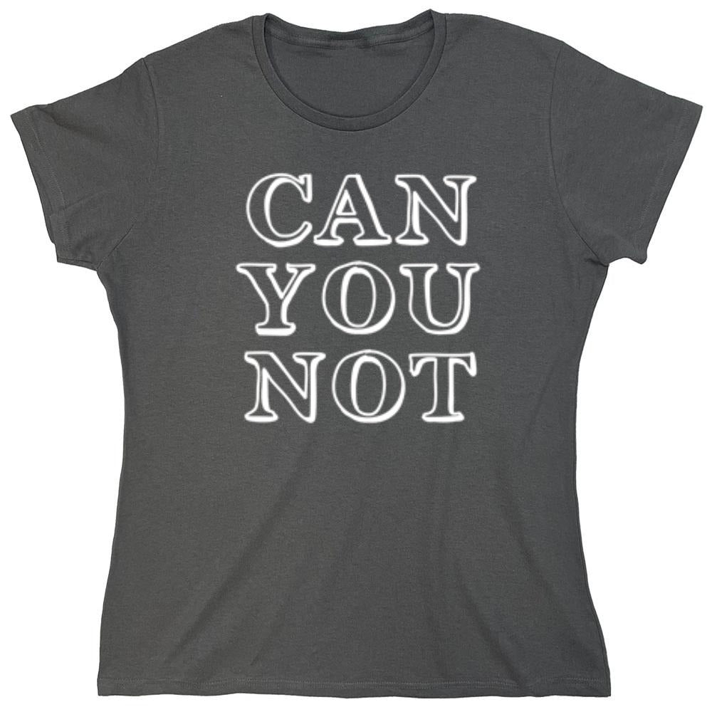 Can You Not - Roadkill T-Shirts