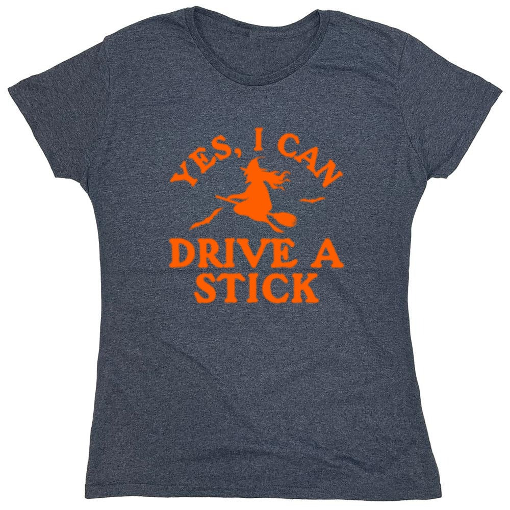Funny T-Shirts design "Yes, I Can Drive A Stick T-Shirt - Womens"