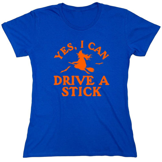 Funny T-Shirts design "Yes, I Can Drive A Stick T-Shirt - Womens"