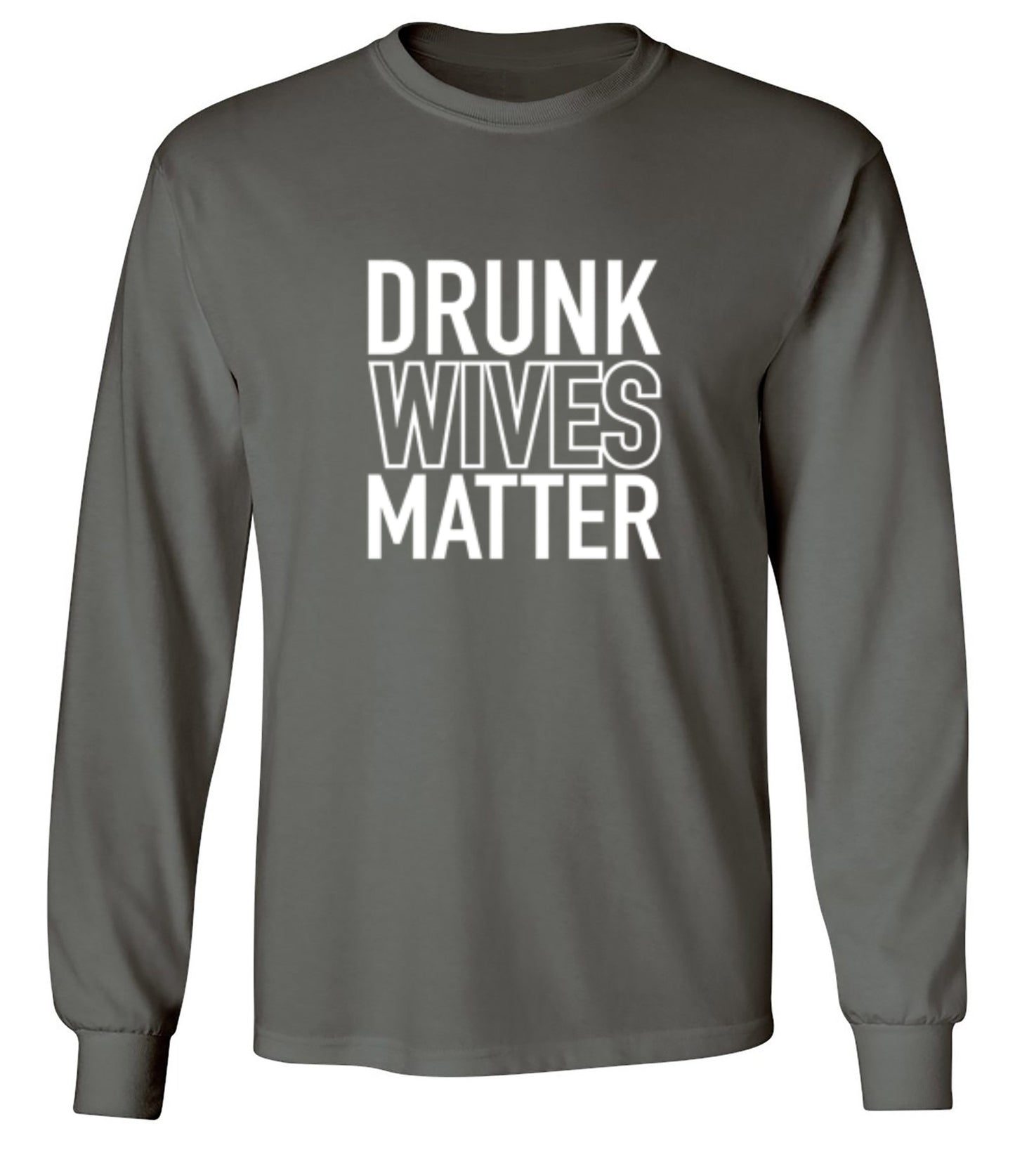 Drunk Wives Matter - Roadkill T-Shirts