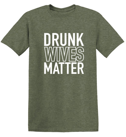 Drunk Wives Matter - Roadkill T-Shirts