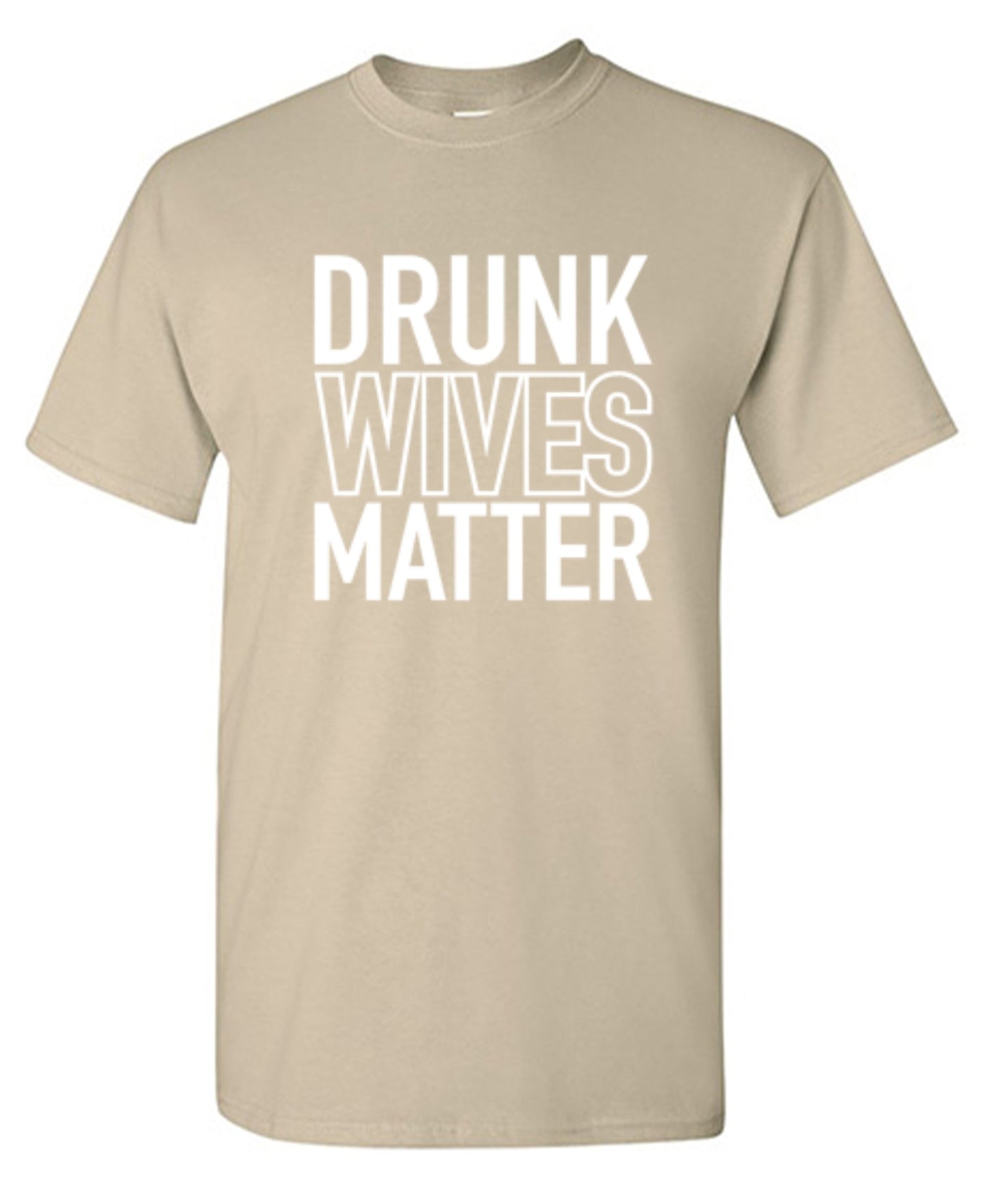 Drunk Wives Matter - Roadkill T-Shirts
