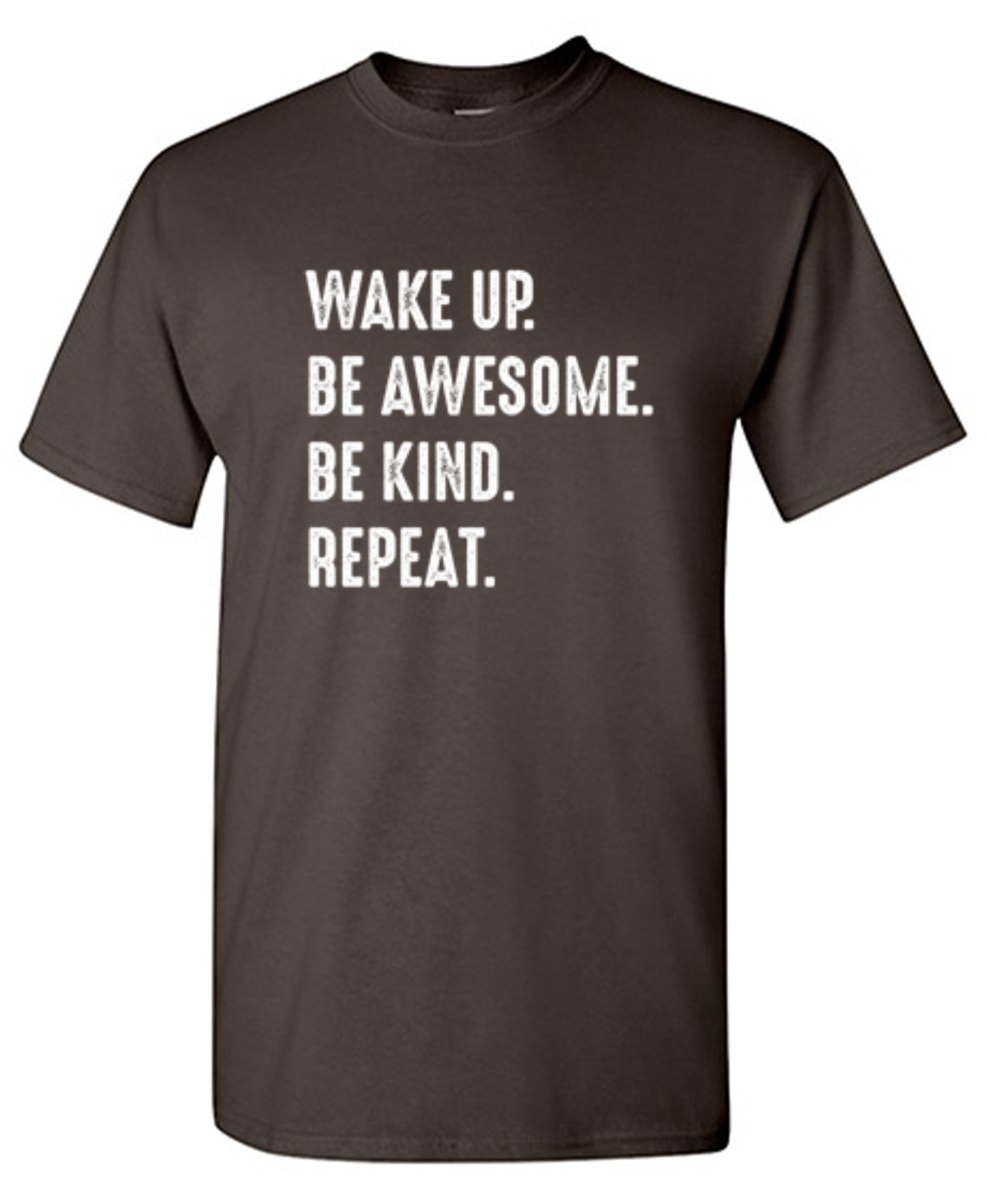 Funny T-Shirts design "Wake Up Be Awesome Be Kind Repeat - Tall Tee"