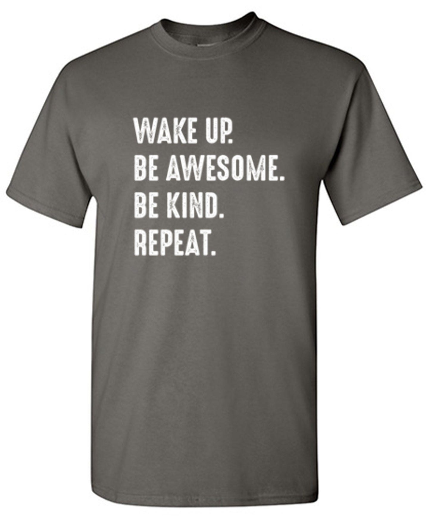 Funny T-Shirts design "Wake Up Be Awesome Be Kind Repeat - Tall Tee"
