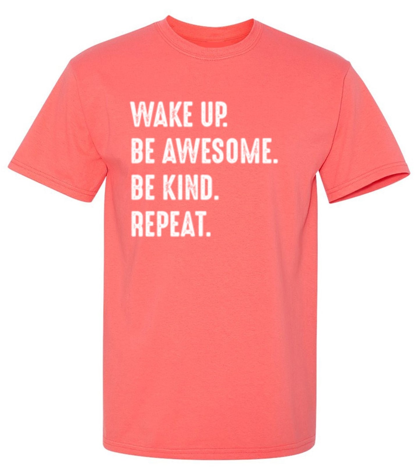 Funny T-Shirts design "Wake Up Be Awesome Be Kind Repeat"
