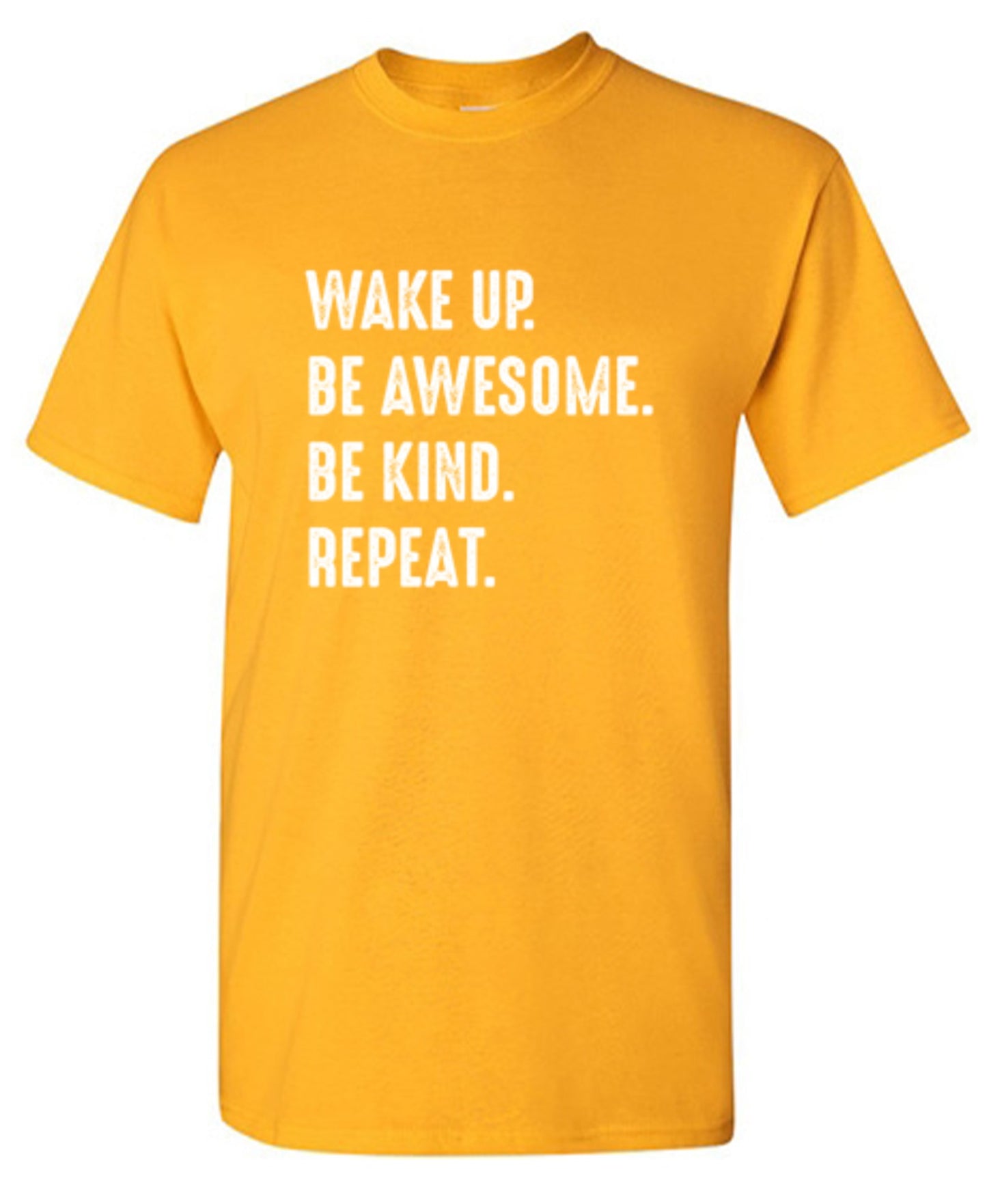 Funny T-Shirts design "Wake Up Be Awesome Be Kind Repeat - Ring Spun Tee"