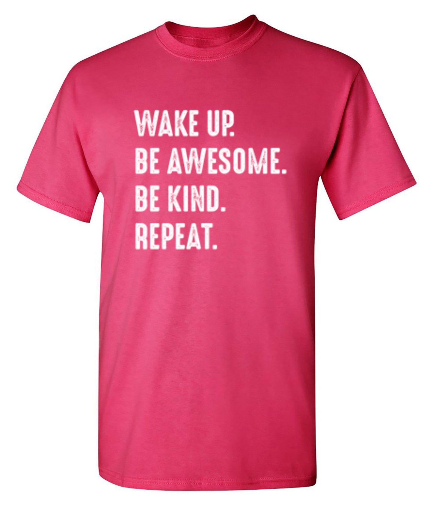 Funny T-Shirts design "Wake Up Be Awesome Be Kind Repeat"