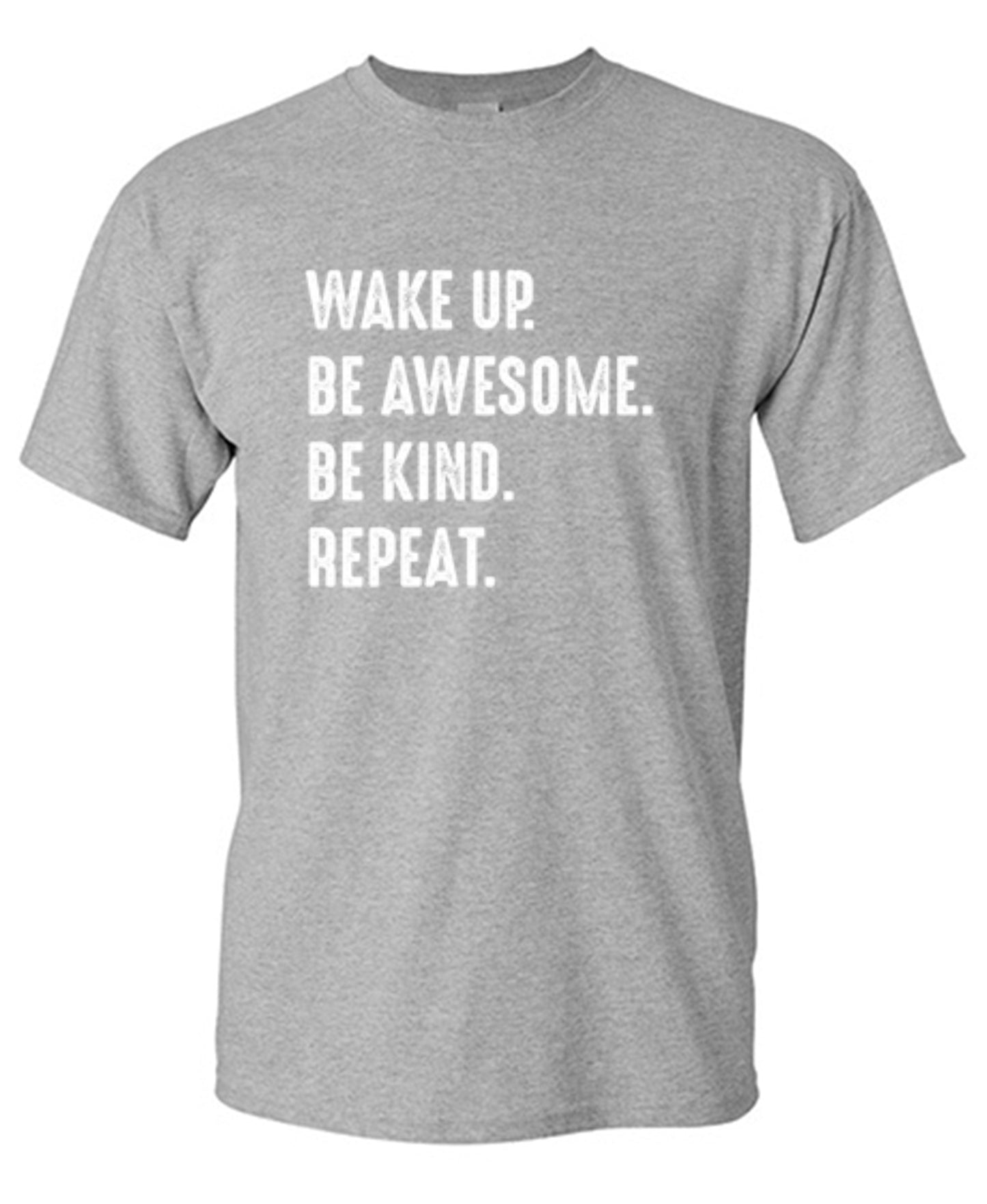 Funny T-Shirts design "Wake Up Be Awesome Be Kind Repeat"