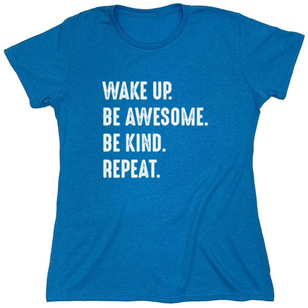 Funny T-Shirts design "Wake Up Be Awesome Be Kind Repeat"