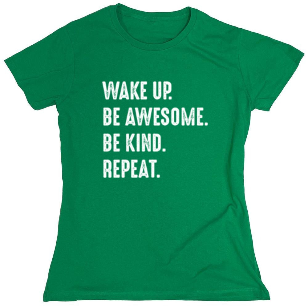 Funny T-Shirts design "Wake Up Be Awesome Be Kind Repeat"