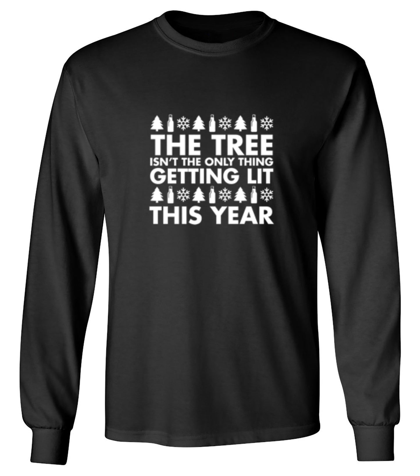 Funny T-Shirts design "The Tree Isn't The Only Thing Getting Lit This Year T-Shirt - Long Sleeve"