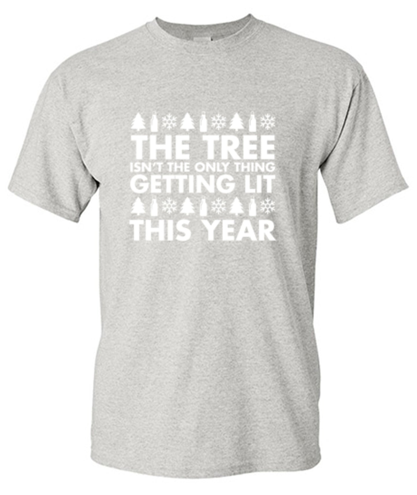Funny T-Shirts design "The Tree Isn't The Only Thing Getting Lit This Year T-Shirt - Ring Spun Tee"