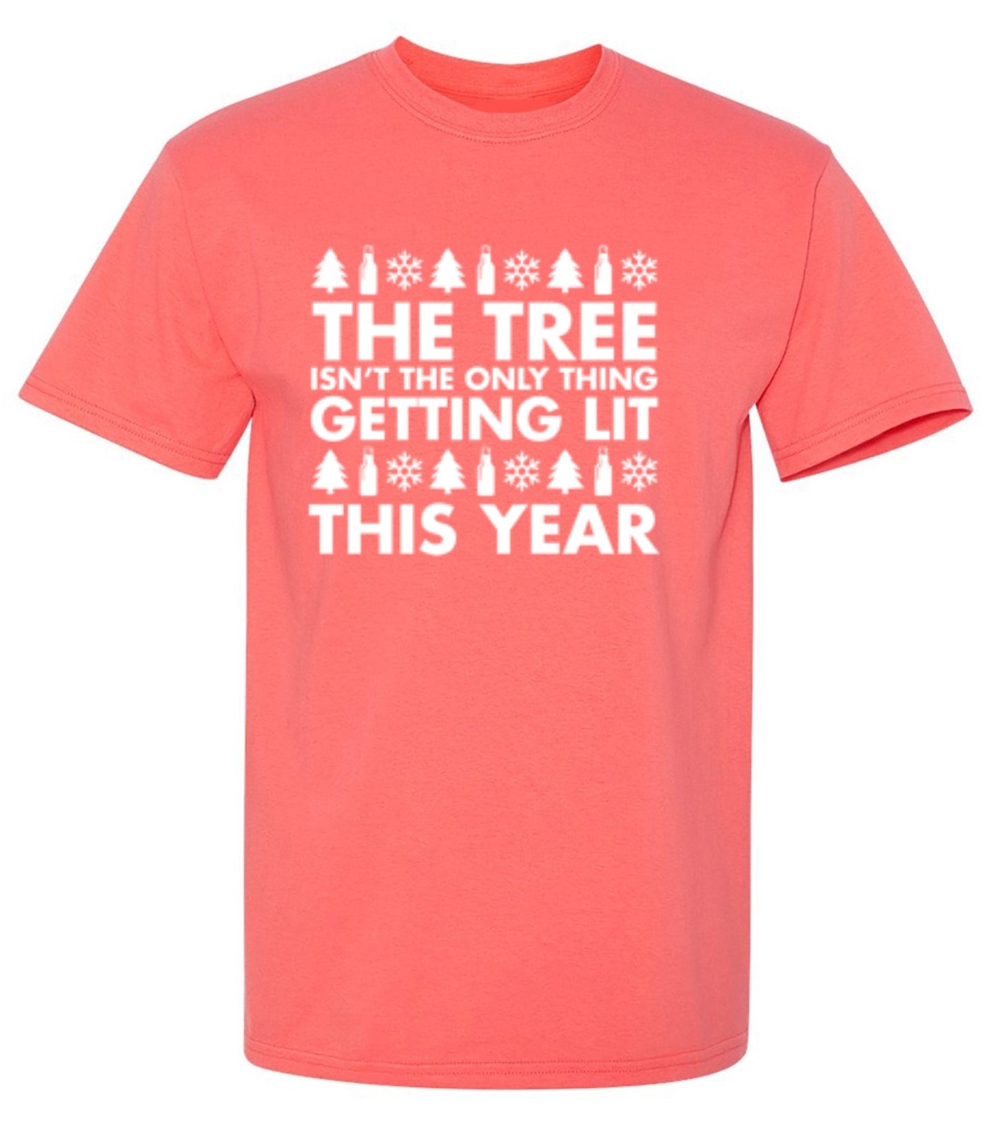 Funny T-Shirts design "The Tree Isn't The Only Thing Getting Lit This Year T-Shirt - Tall Tee"