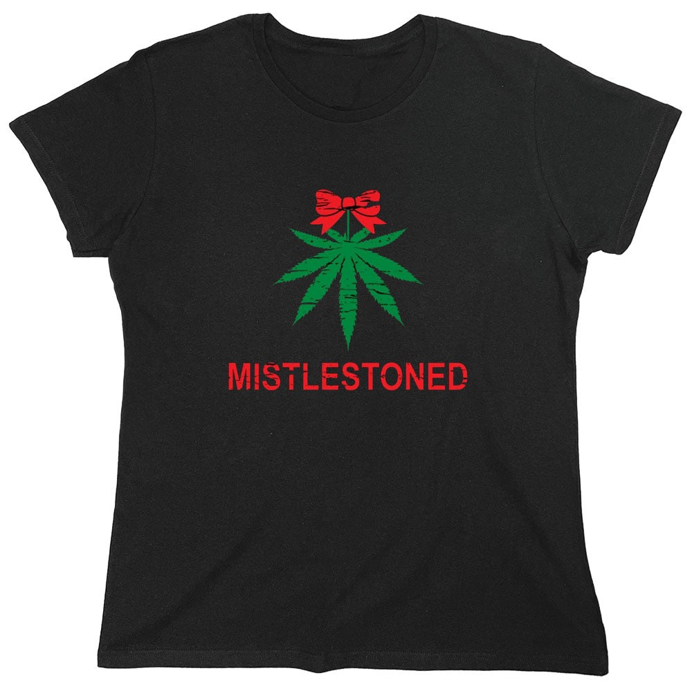 Funny T-Shirts design "Mistlestoned T-Shirt - Womens"