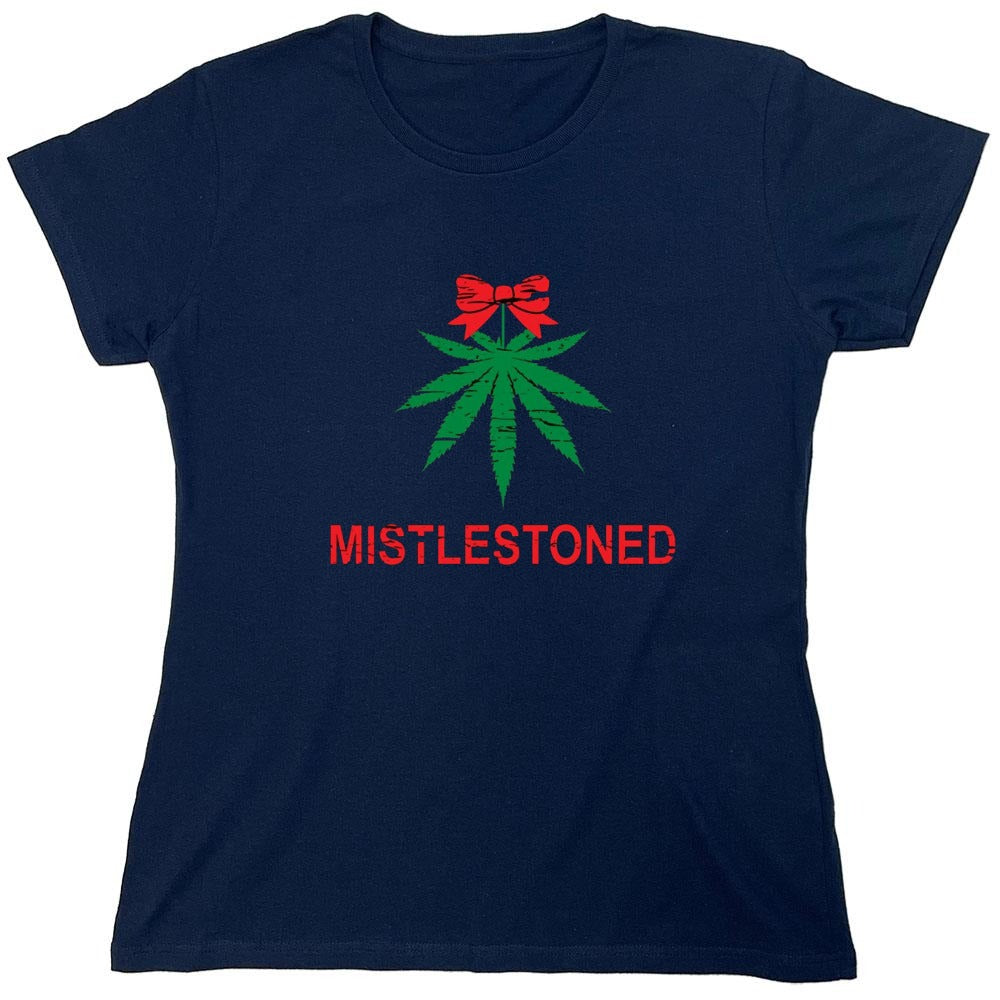 Funny T-Shirts design "Mistlestoned T-Shirt - Womens"