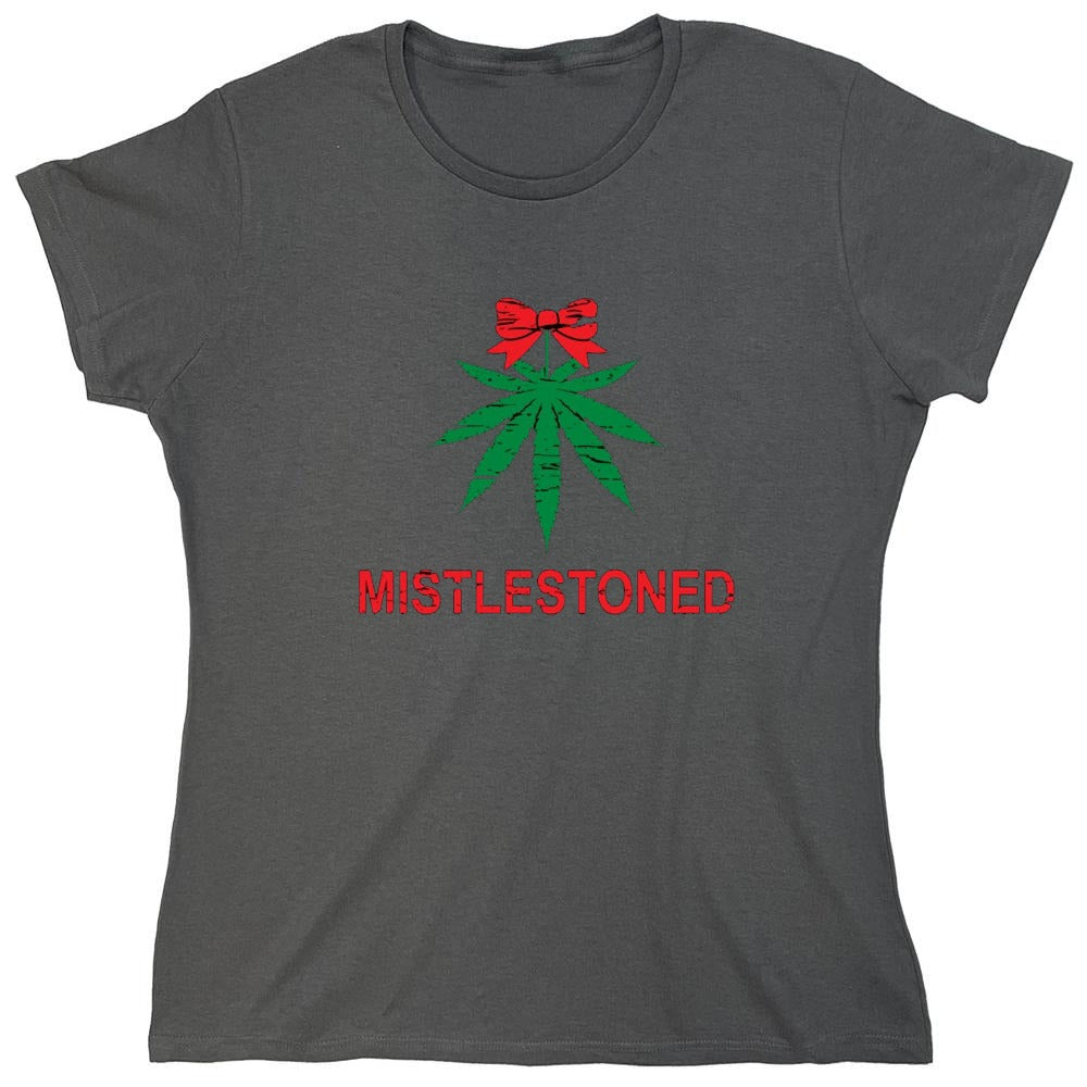 Funny T-Shirts design "Mistlestoned T-Shirt - Womens"
