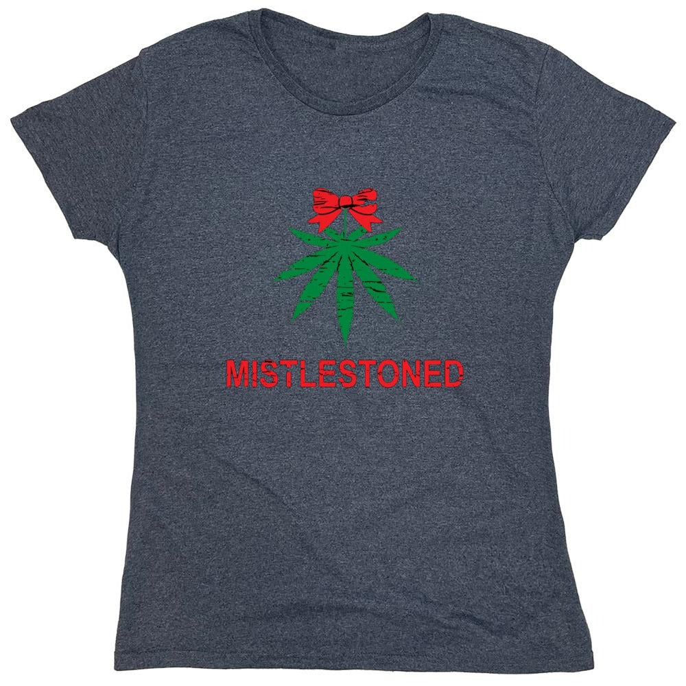 Funny T-Shirts design "Mistlestoned T-Shirt - Womens"