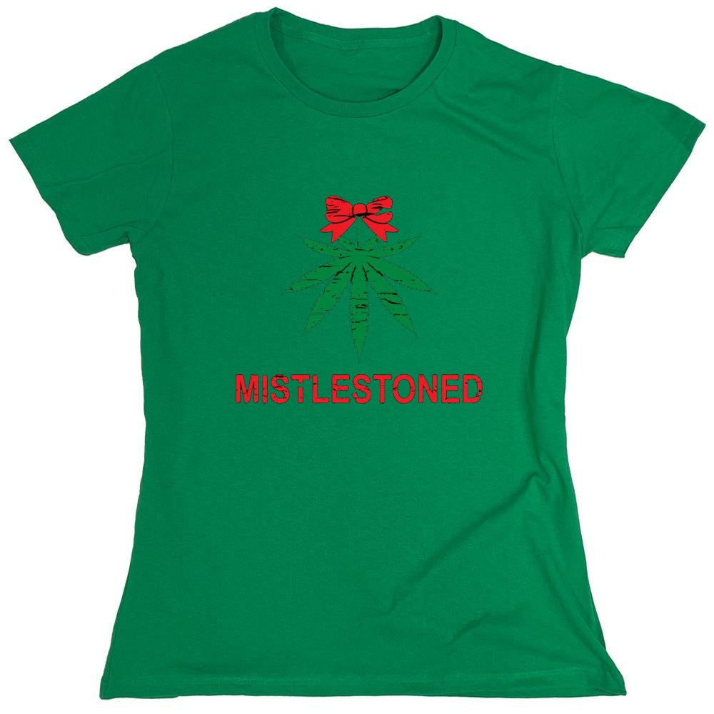 Funny T-Shirts design "Mistlestoned T-Shirt - Womens"