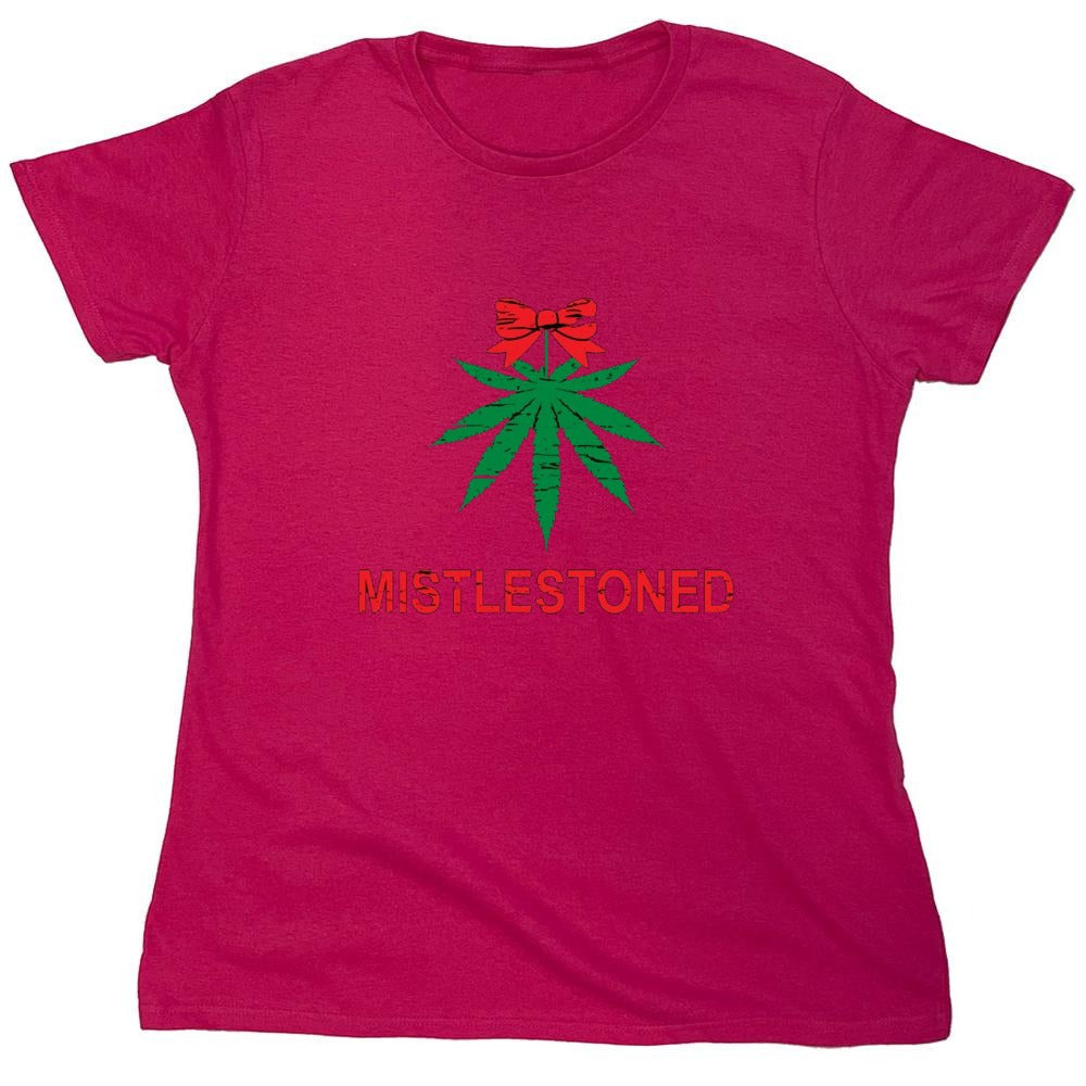 Funny T-Shirts design "Mistlestoned T-Shirt - Womens"