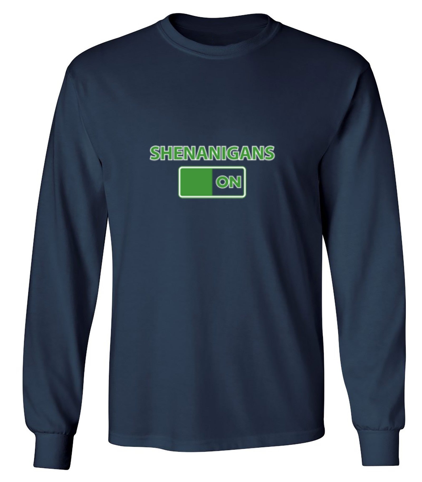 Funny T-Shirts design "Shenanigans On - Long Sleeve"