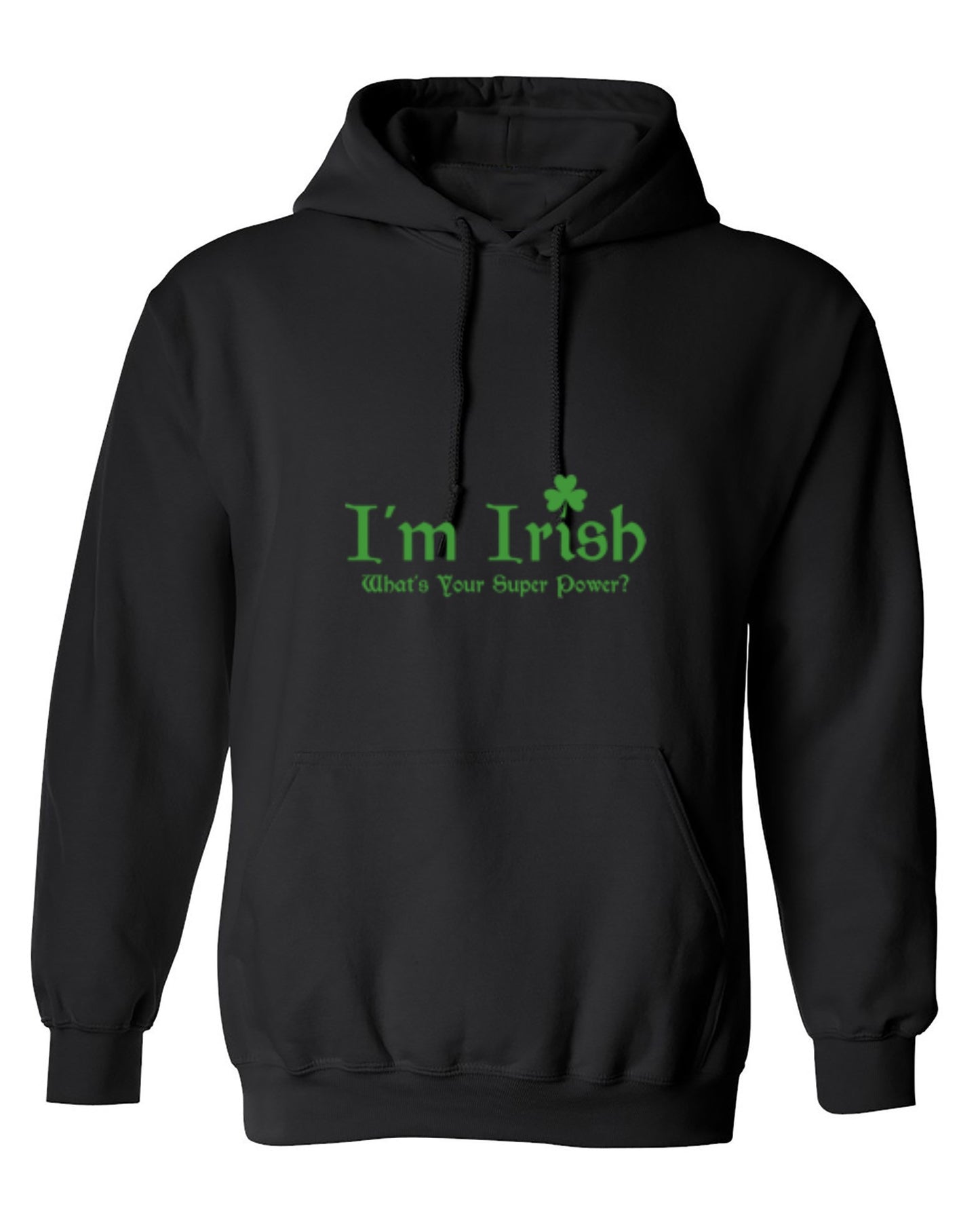 Funny T-Shirts design "I'm Irish, What's Your Super Power"