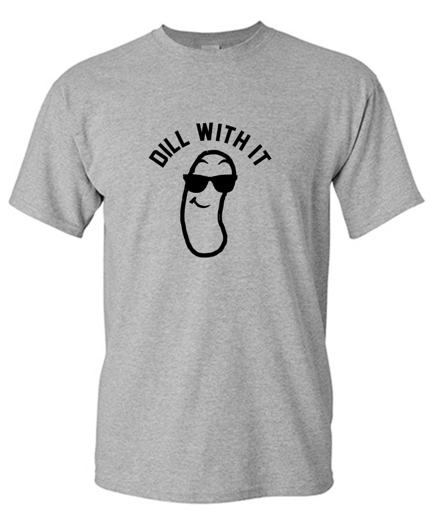 Funny T-Shirts design "Dill with it!"