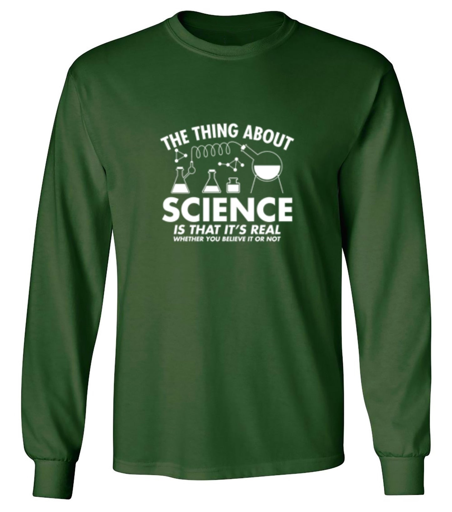 Funny T-Shirts design "The Thing About Science Is That It's Real Whether You Believe It Or Not T-Shirt"