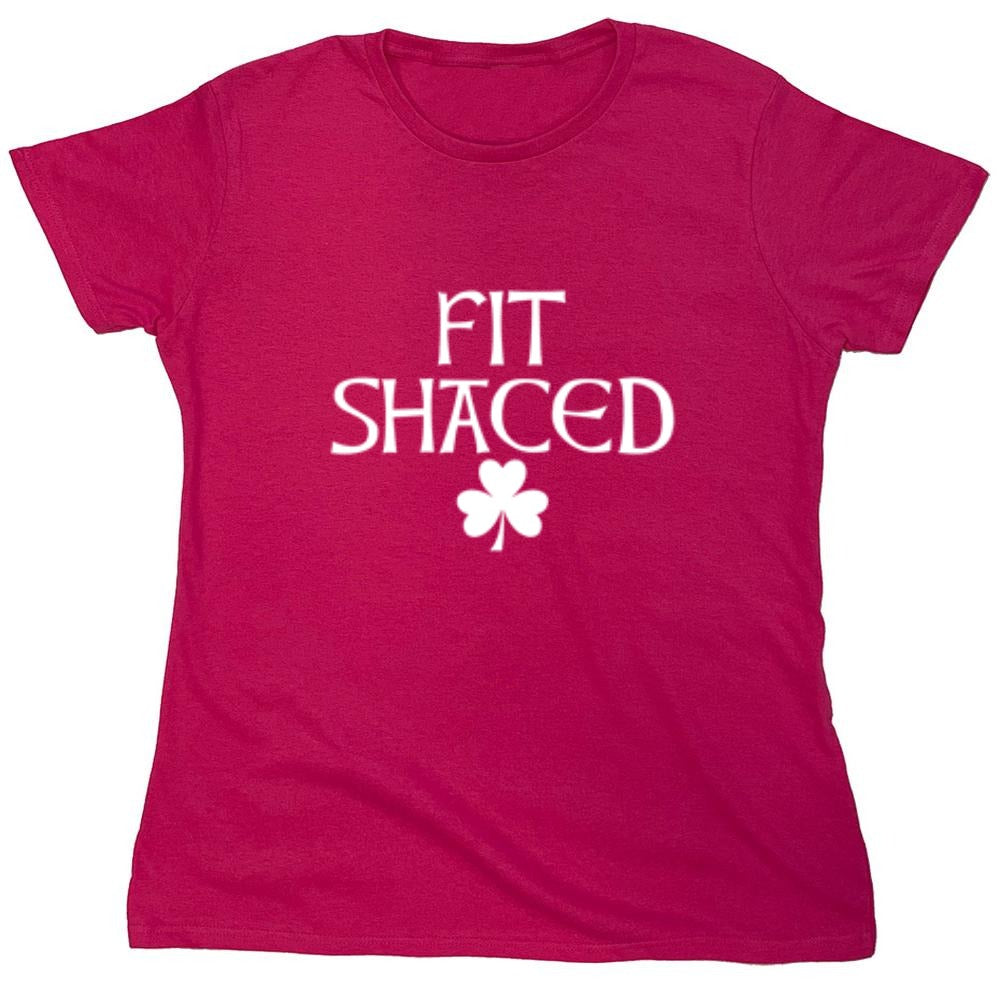 Funny T-Shirts design "Fit Shaced St. Patrick's Day"