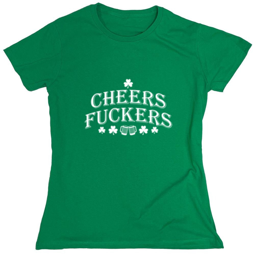 Funny T-Shirts design "Cheers Fuckers St. Patrick's Day - Womens"