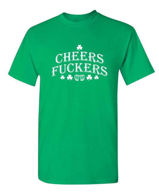 Funny T-Shirts design "Cheers Fuckers St. Patrick's Day"