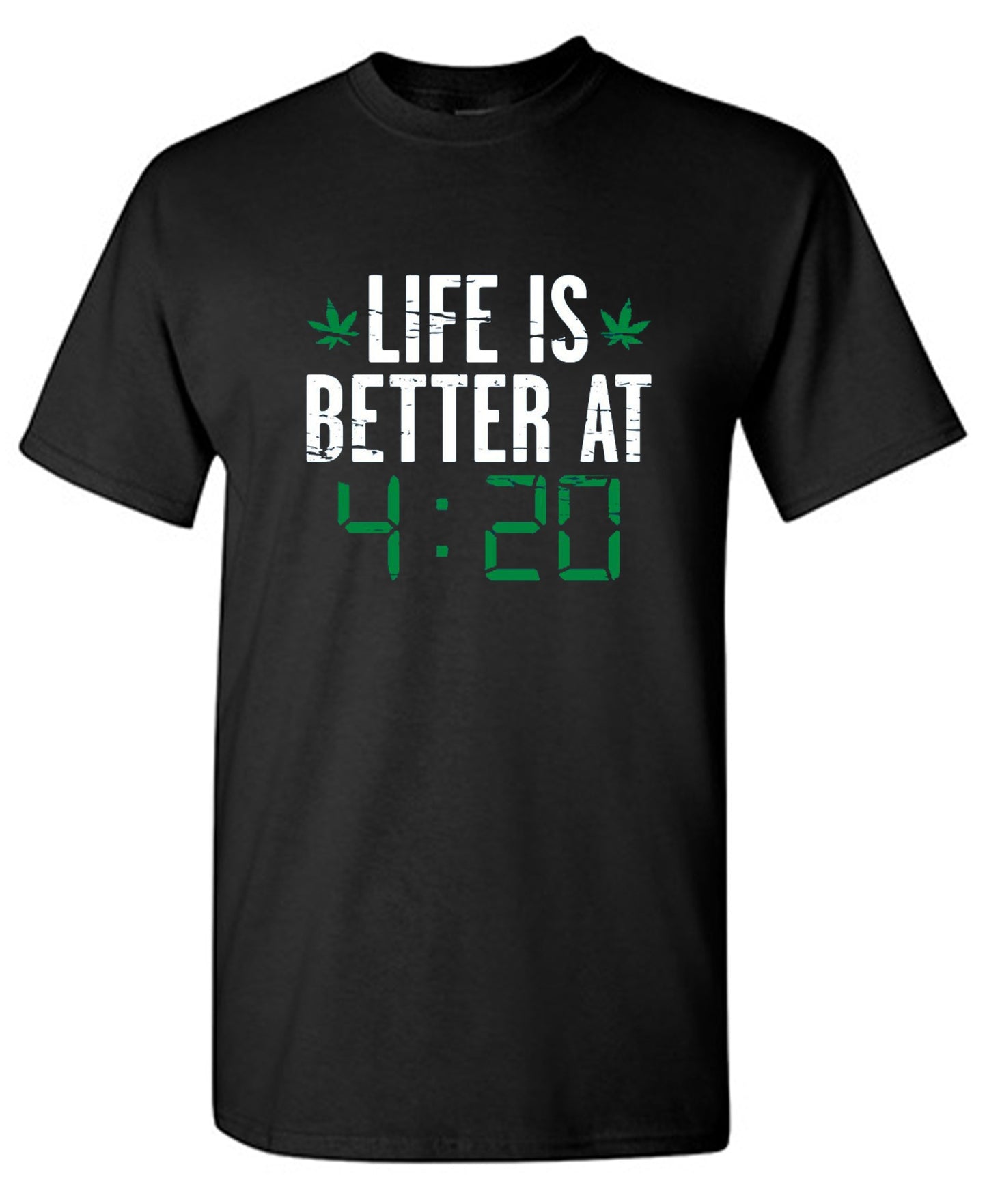 Funny T-Shirts design "Life Is Better At 4:20 T-Shirt"