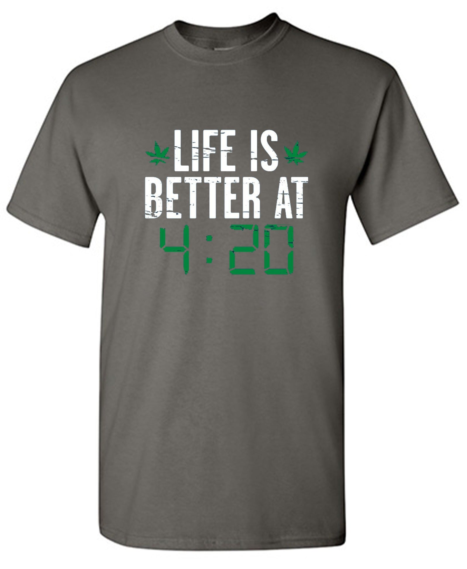 Funny T-Shirts design "Life Is Better At 4:20 T-Shirt"