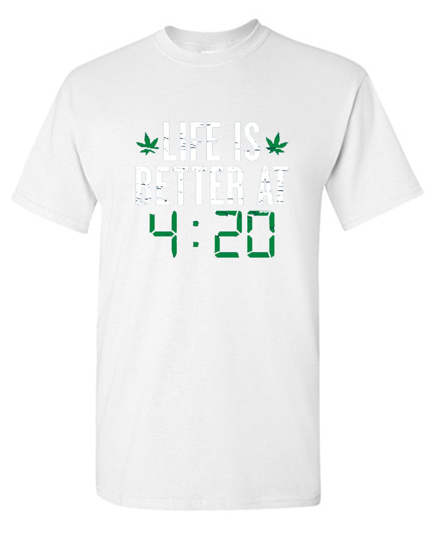 Funny T-Shirts design "Life Is Better At 4:20 T-Shirt"