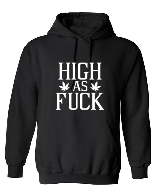Funny T-Shirts design "High As Fuck T-Shirt - Hoodie"