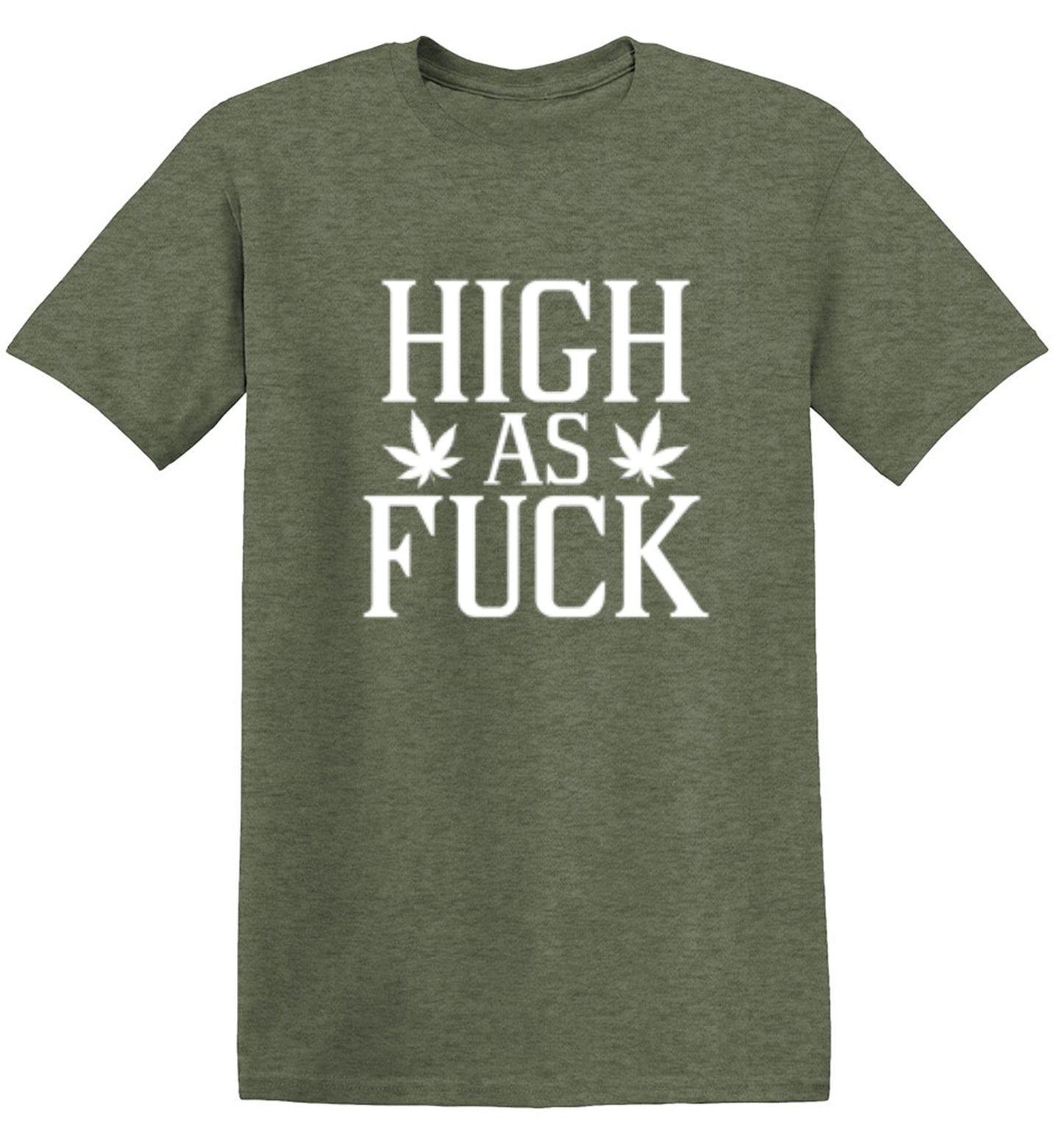 Funny T-Shirts design "High As Fuck T-Shirt"