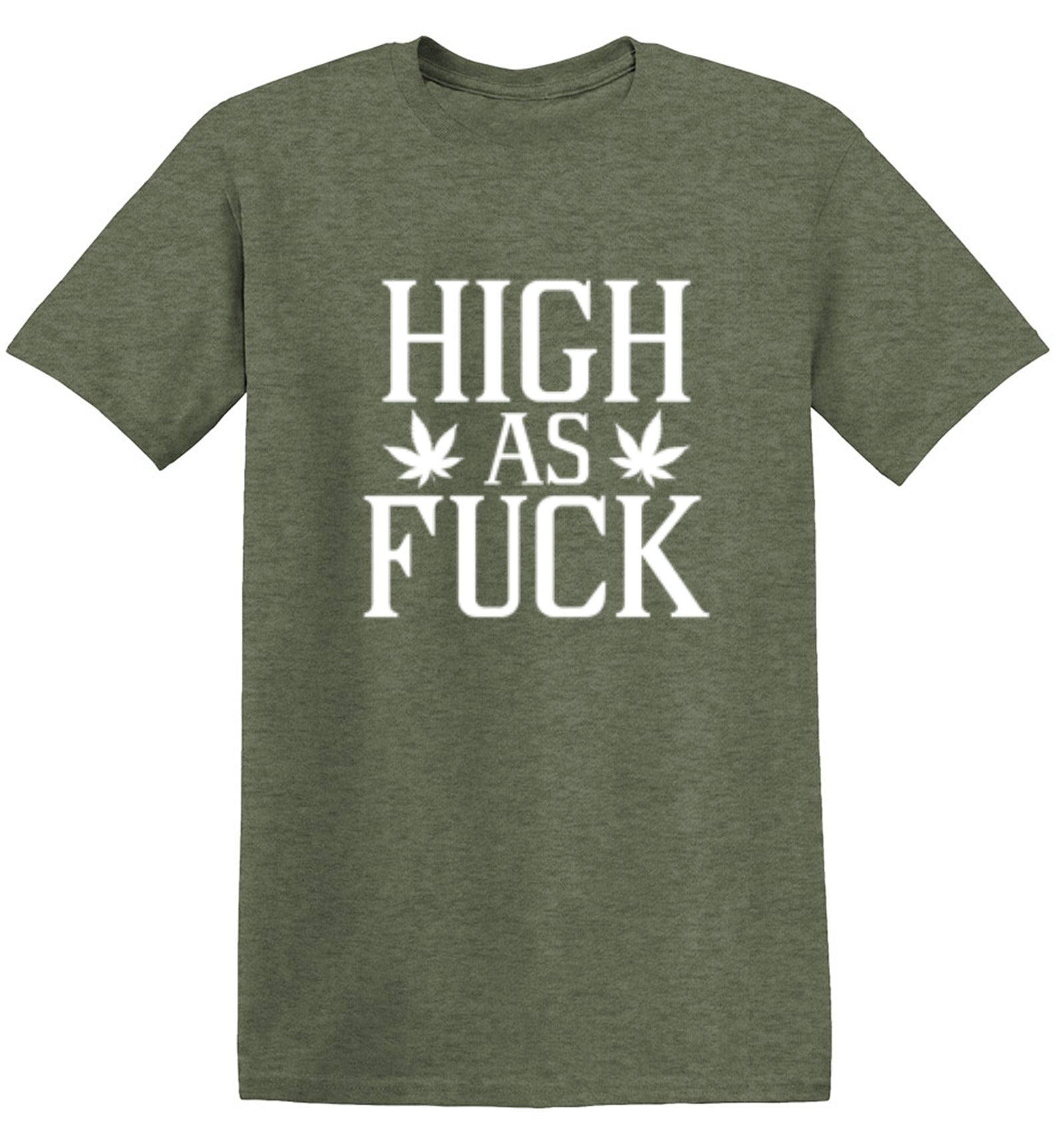 Funny T-Shirts design "High As Fuck T-Shirt"