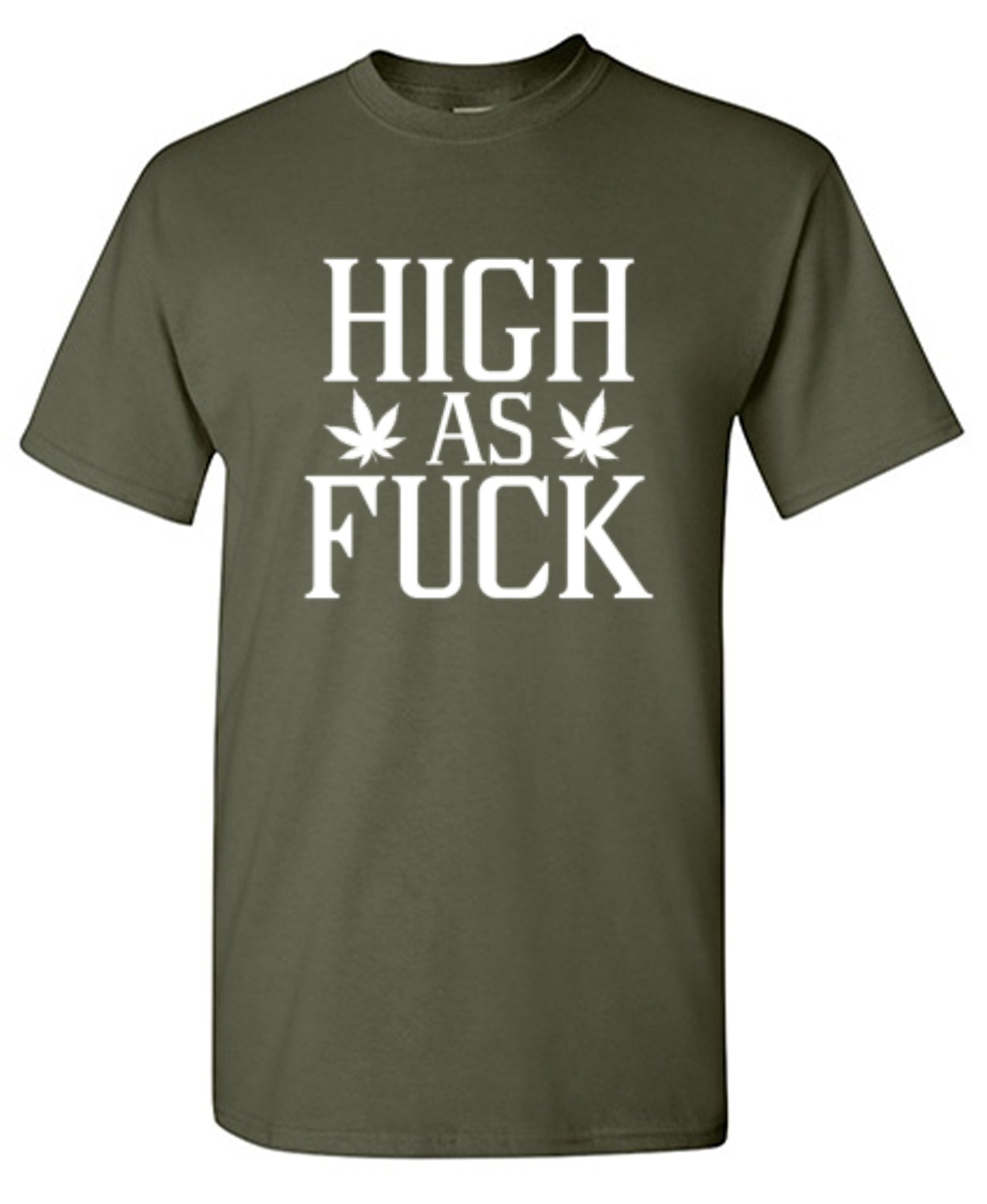Funny T-Shirts design "High As Fuck T-Shirt"
