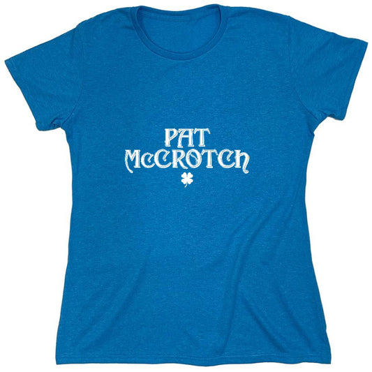 Funny T-Shirts design "Pat McCrotch, St Patricks Day Shirt - Womens"