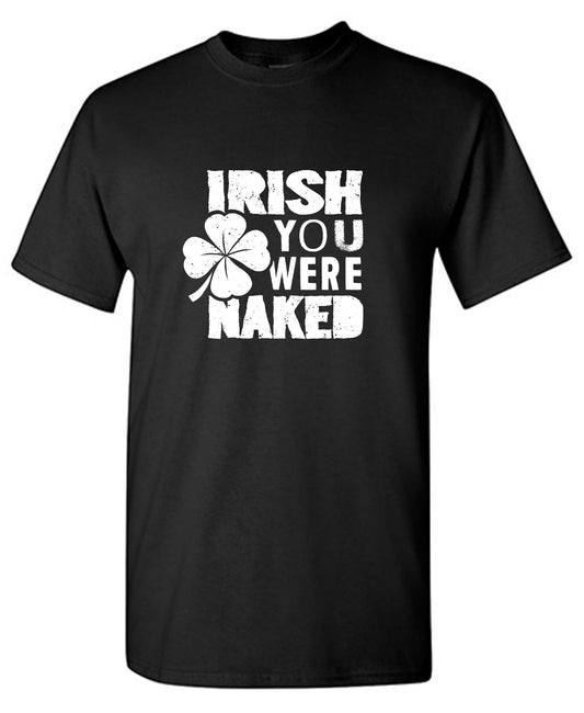 Funny T-Shirts design "Irish You Were Naked Shirt - Youth"