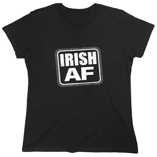 Funny T-Shirts design "Irish AF shirt - Womens"