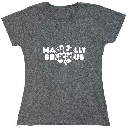 Funny T-Shirts design "Magically Delicious Shirt - Womens"