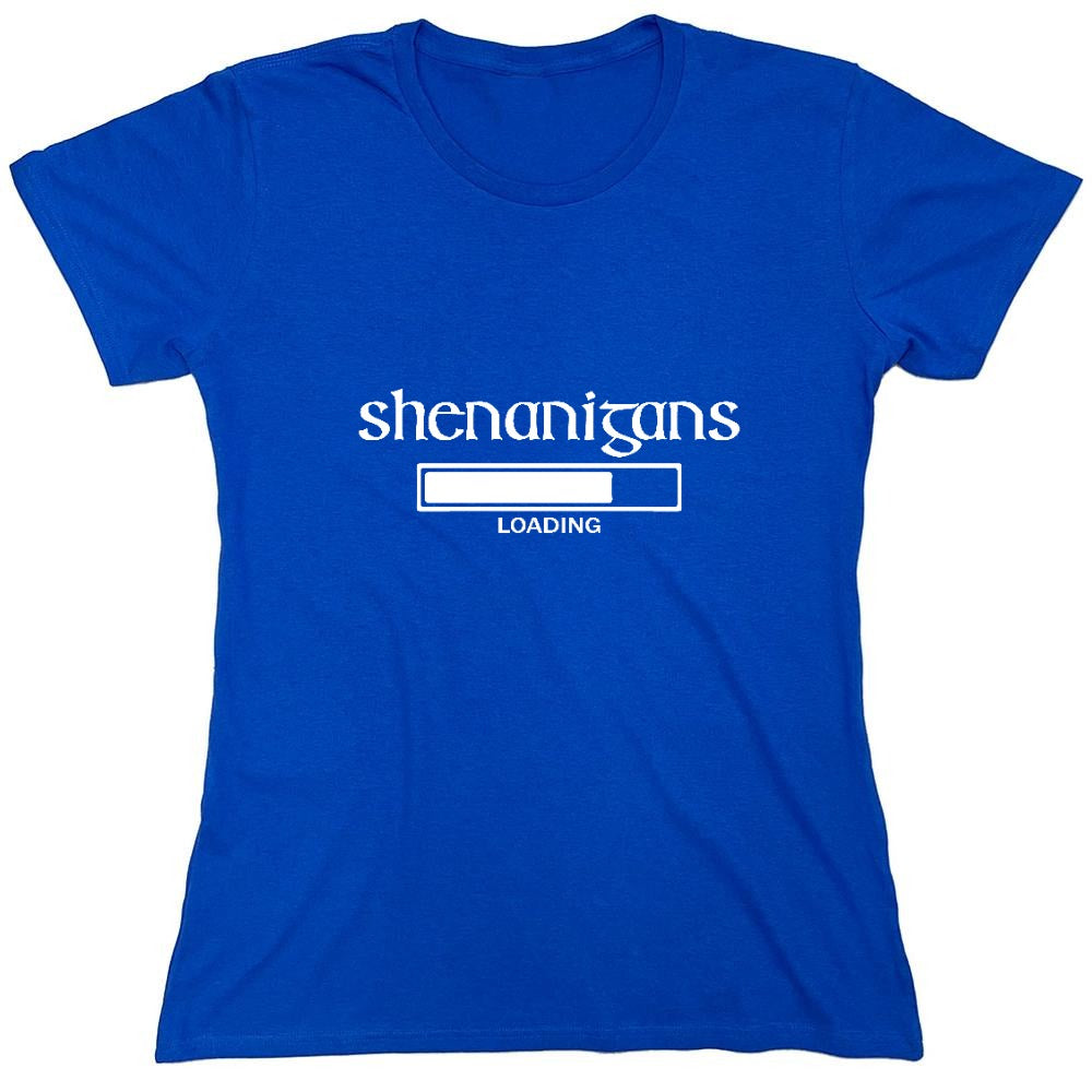 Funny T-Shirts design "Shenanigans Loading Shirt - Womens"
